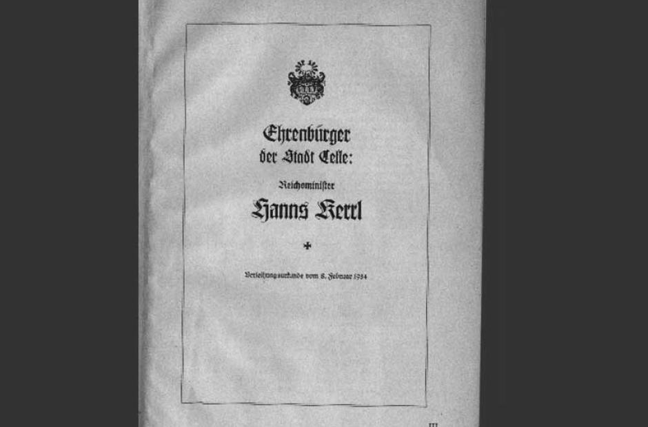 Celles Oberbürgermeister Meyer verlieh dem preußischen Justizminister Hans Kerrl  1934 die Ehrenbürgerwürde der Stadt